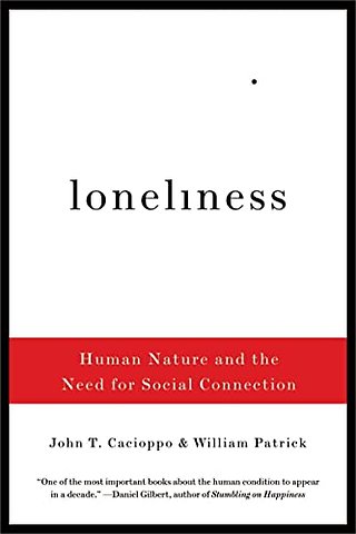 Loneliness – Human Nature and the Need for Social Connection