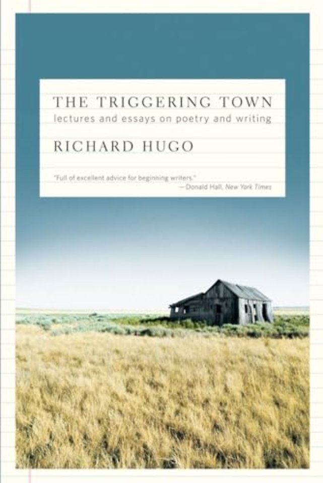 The Triggering Town – Lectures and Essays on Poetry and Writing