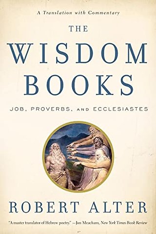 The Wisdom Books – Job, Proverbs, and Ecclesiastes: A Translation with Commentary