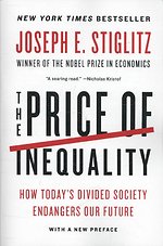 The Price of Inequality – How Today`s Divided Society Endangers Our Future