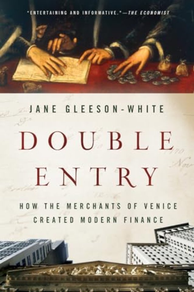 Double Entry – How the Merchants of Venice Created Modern Finance