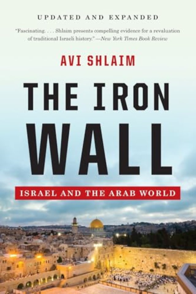 The Iron Wall - Israel and the Arab World