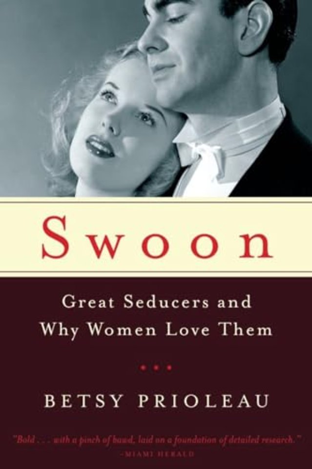 Swoon – Great Seducers and Why Women Love Them