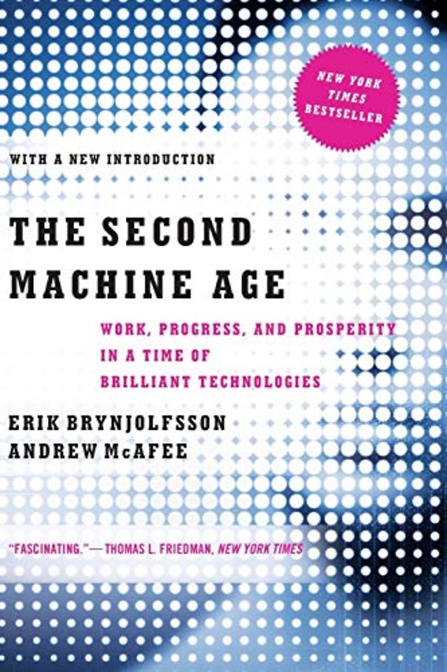 The Second Machine Age – Work, Progress, and Prosperity in a Time of Brilliant Technologies
