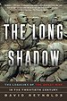 The Long Shadow – The Legacies of the Great War in the Twentieth Century