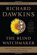 The Blind Watchmaker – Why the Evidence of Evolution Reveals a Universe without Design