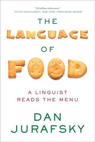 The Language of Food – A Linguist Reads the Menu