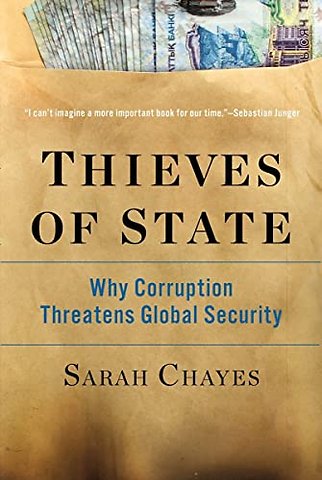 Thieves of State – Why Corruption Threatens Global Security