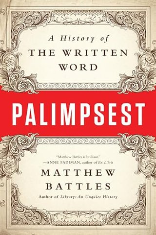 Palimpsest – A History of the Written Word