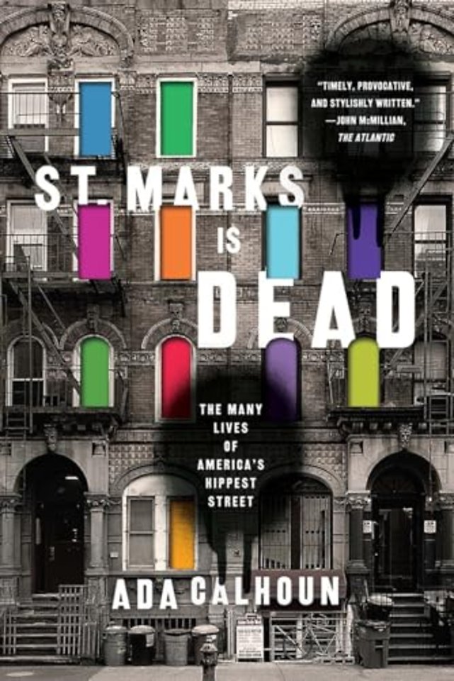 St. Marks Is Dead – The Many Lives of America`s Hippest Street