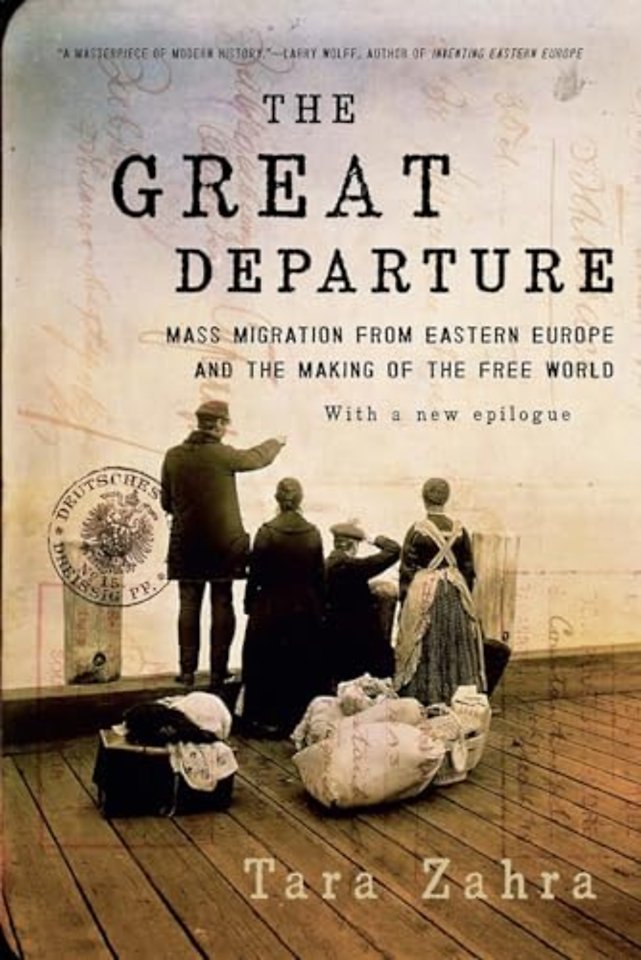 The Great Departure – Mass Migration from Eastern Europe and the Making of the Free World