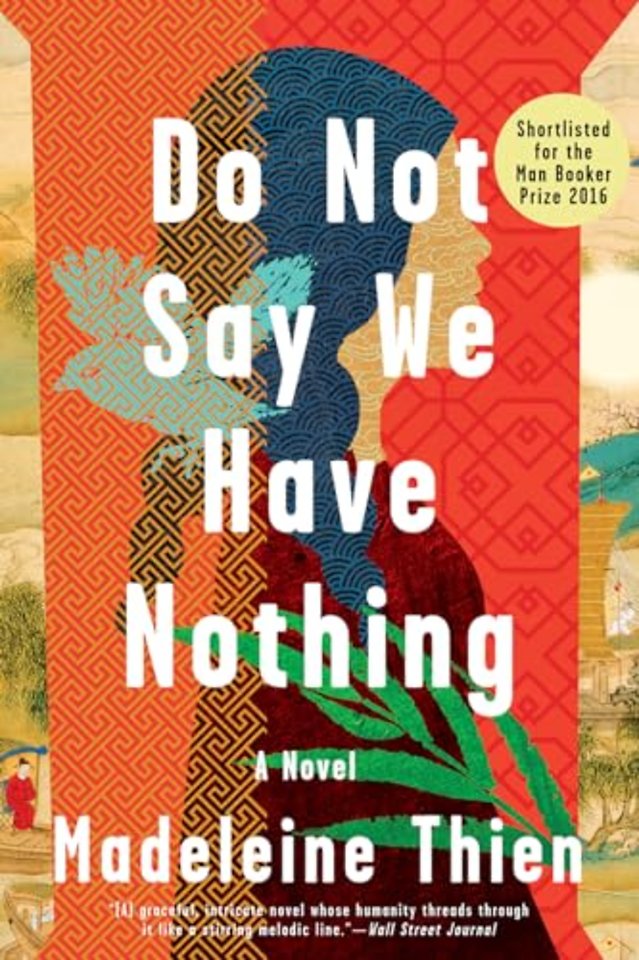Do Not Say We Have Nothing – A Novel