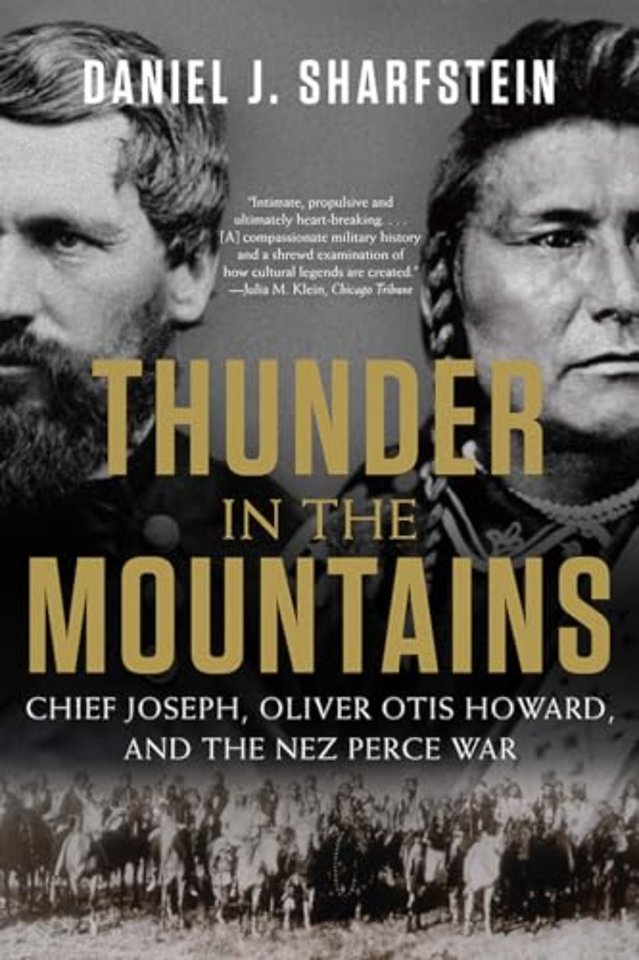 Thunder in the Mountains – Chief Joseph, Oliver Otis Howard, and the Nez Perce War