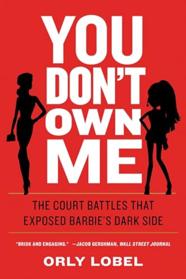 You Don′t Own Me – The Court Battles That Exposed Barbie′s Dark Side