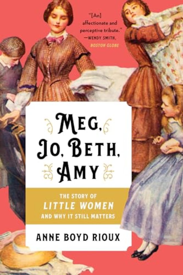 Meg, Jo, Beth, Amy – The Story of Little Women and  Why It Still Matters