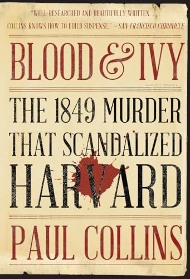 Blood & Ivy – The 1849 Murder That Scandalized Harvard
