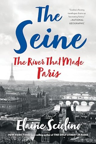 The Seine – The River that Made Paris