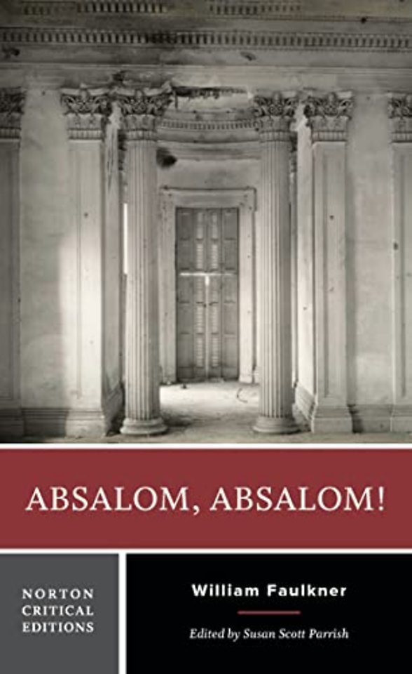 Absalom, Absalom! – A Norton Critical Edition