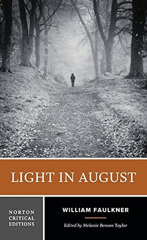 Light in August – A Norton Critical Edition, First Edition