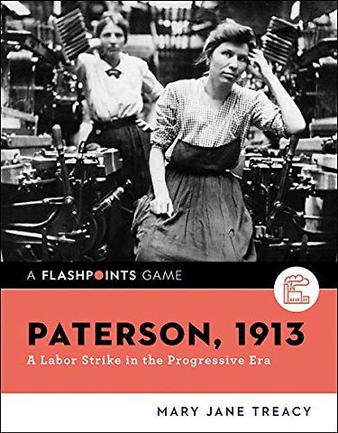 Paterson, 1913 – A Labor Strike in the Progressive Era