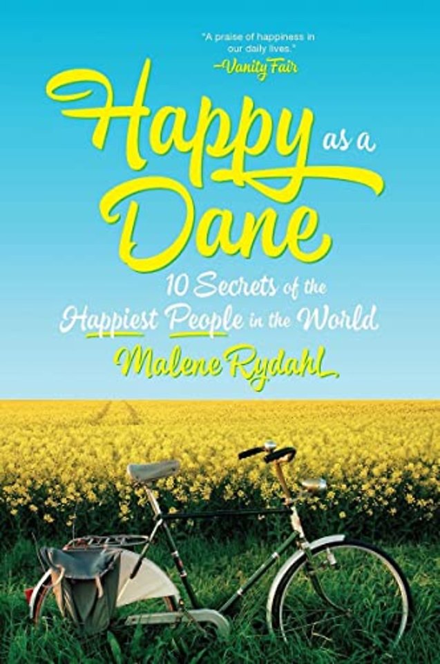 Happy as a Dane – 10 Secrets of the Happiest People in the World