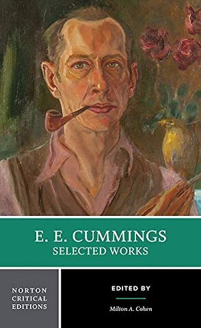 E. E. Cummings: Selected Works – A Norton Critical Edition