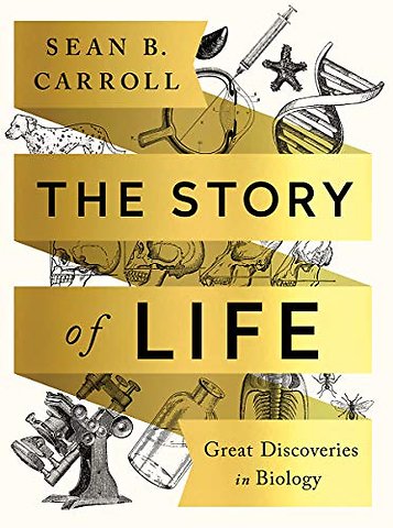 The Story of Life – Great Discoveries in Biology