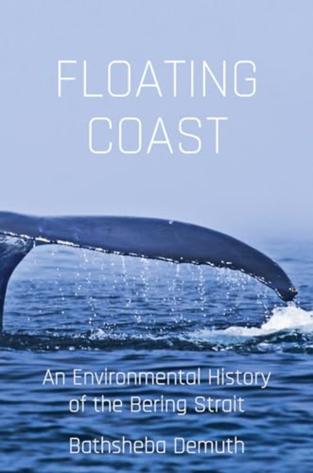 Floating Coast – An Environmental History of the Bering Strait