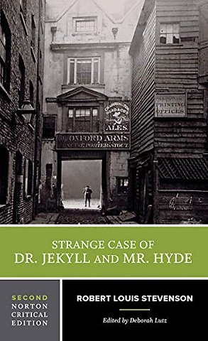 Strange Case of Dr. Jekyll and Mr. Hyde – A Norton Critical Edition