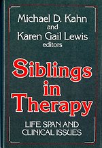 Siblings in Therapy – Life Span & Clinical Issues