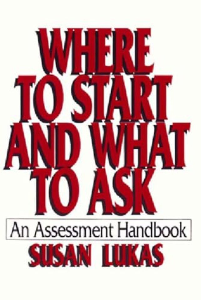 Where To Start & What To Ask – An Assessment H/bk