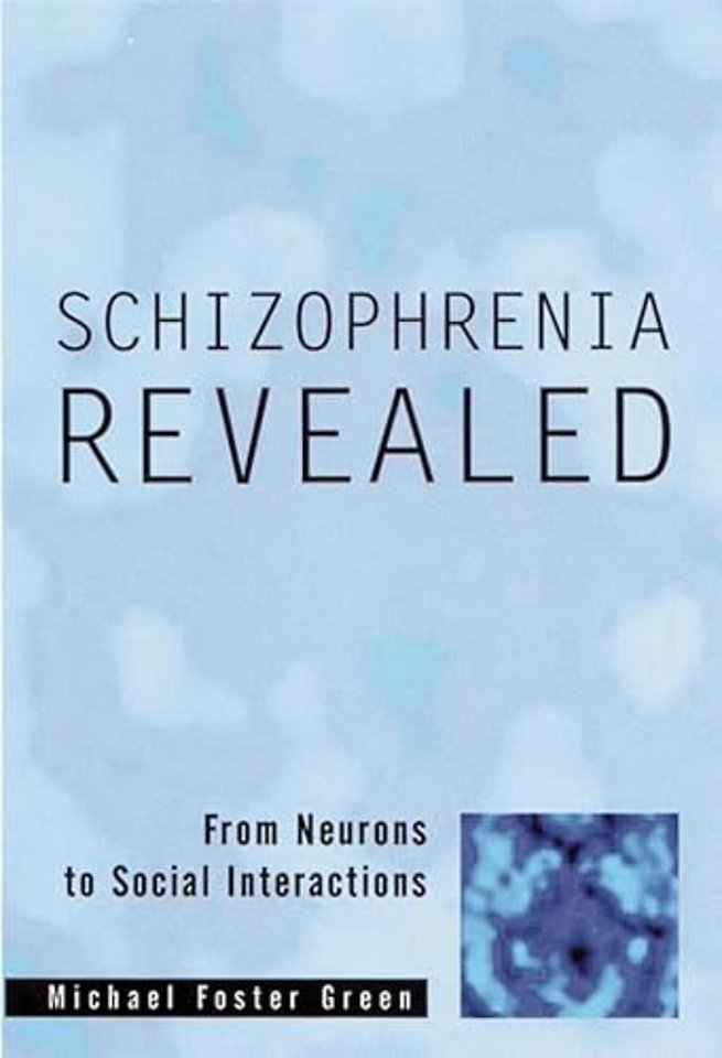 Schizophrenia Revealed