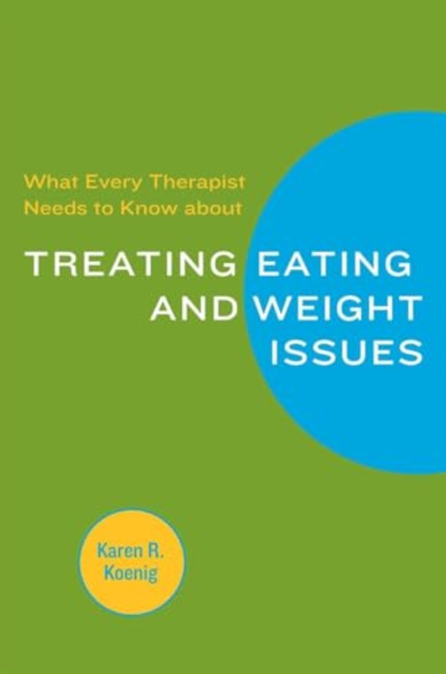 What Every Therapist Needs To Know About Treating Food and Weight Issues