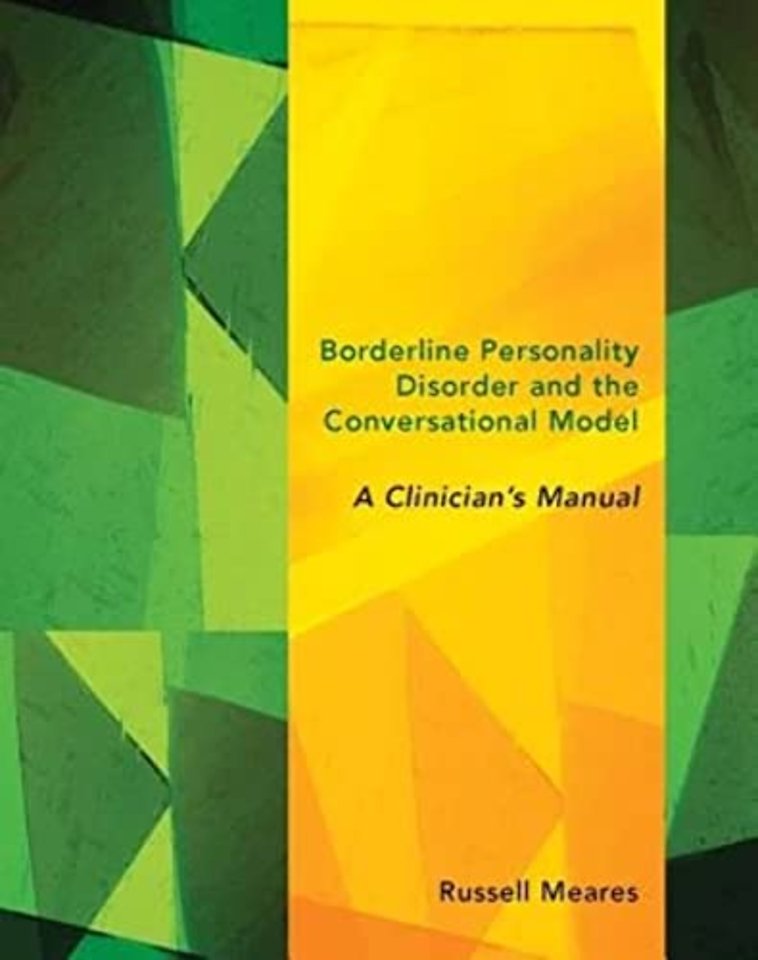 Borderline Personality Disorder and The Conversational Model – A Clinician′s Manual