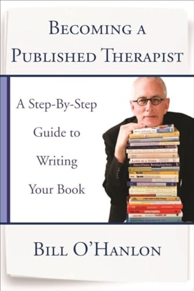 Becoming a Published Therapist – A Step–by–Step Guide to Writing Your Book