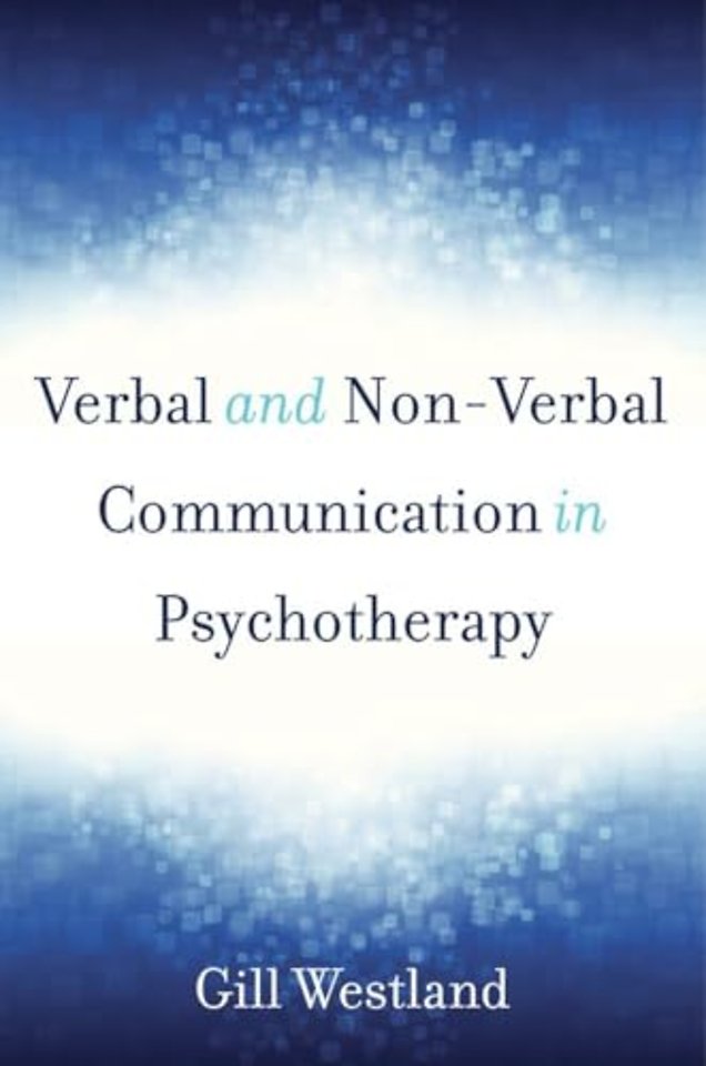 Verbal and Non–Verbal Communication in Psychotherapy