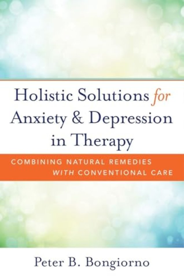 Holistic Solutions for Anxiety & Depression in Therapy