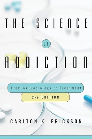 The Science of Addiction – From Neurobiology to Treatment