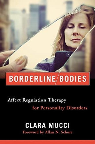 Borderline Bodies – Affect Regulation Therapy for Personality Disorders