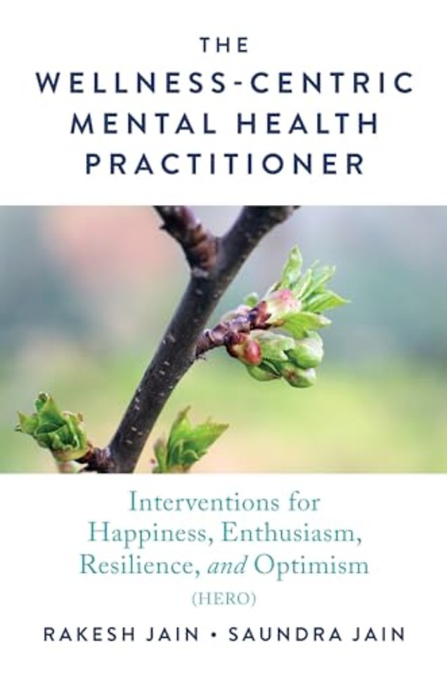 The Science and Practice of Wellness – Interventions for Happiness, Enthusiasm, Resilience, and Optimism (HERO)
