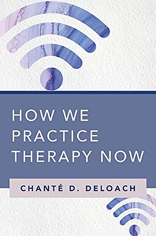 How We Practice Therapy Now