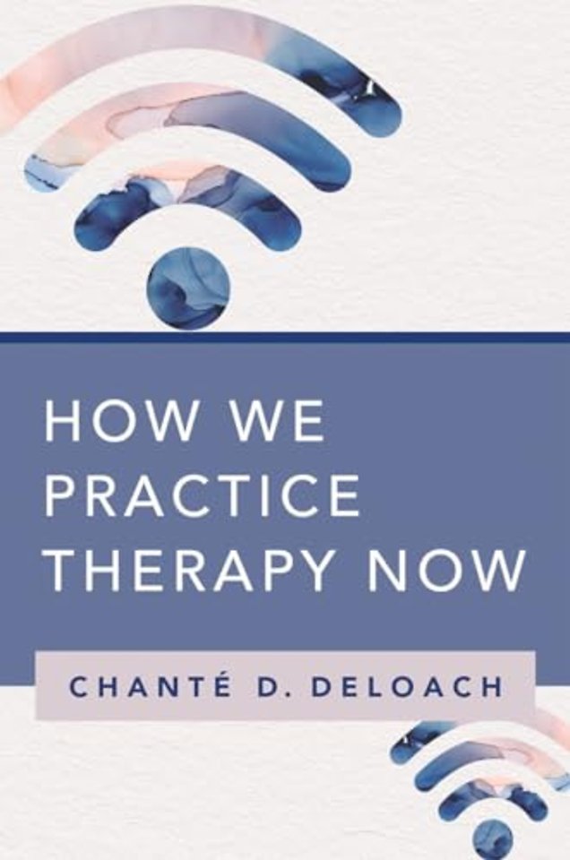 How We Practice Therapy Now
