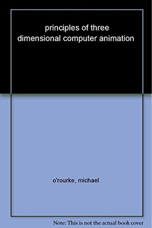 Principles of 3D Computer Animation 3e