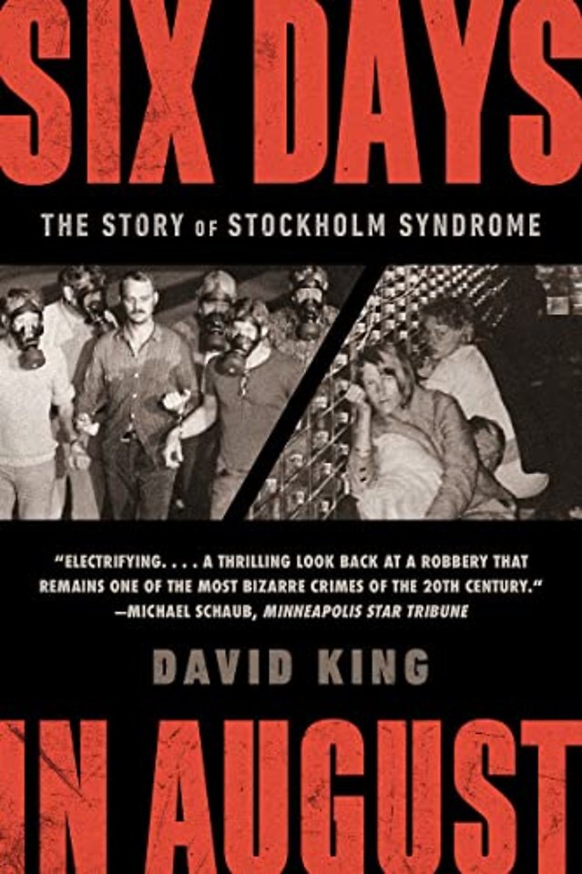 Six Days in August – The Story of Stockholm Syndrome
