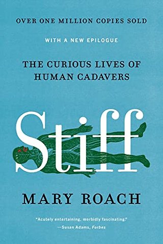 Stiff – The Curious Lives of Human Cadavers – Reissue