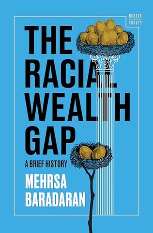 The Racial Wealth Gap – A Brief History
