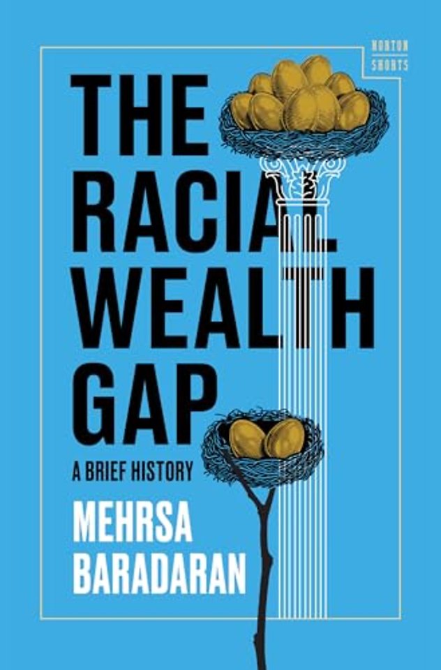 The Racial Wealth Gap – A Brief History