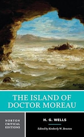 The Island of Doctor Moreau – A Norton Critical Edition