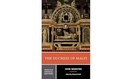 The Duchess of Malfi – A Norton Critical Edition