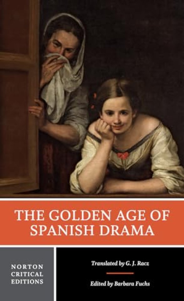 The Golden Age of Spanish Drama – A Norton Critical Edition